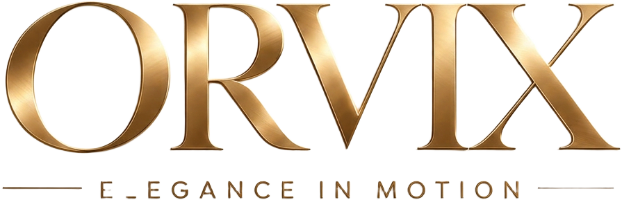 ORVIX — ELEGANCE IN MOTION